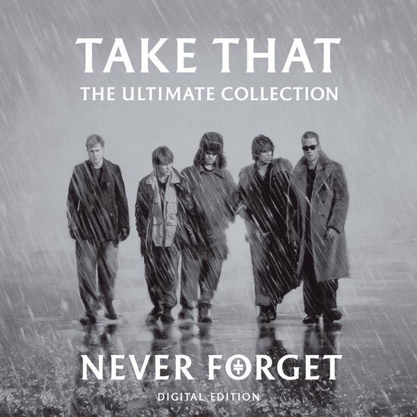 Take That – Never Forget The Ultimate Collection(16Bit-44.1kHz)-OppsUpro音乐帝国