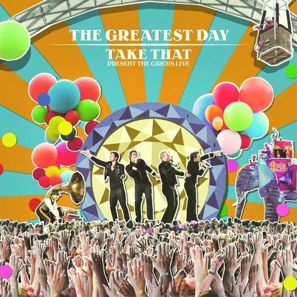 Take That – The Greatest Day. Take That Present The Circus Live(16Bit-44.1kHz)-OppsUpro音乐帝国