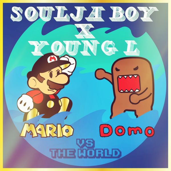 Soulja Boy – Mario and Domo vs. the World(16Bit-44.1kHz)-OppsUpro音乐帝国