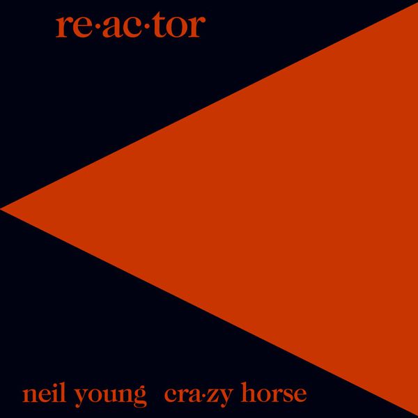 Neil Young – Re-ac-tor (2003 Remaster)(16Bit-44.1kHz)-OppsUpro音乐帝国