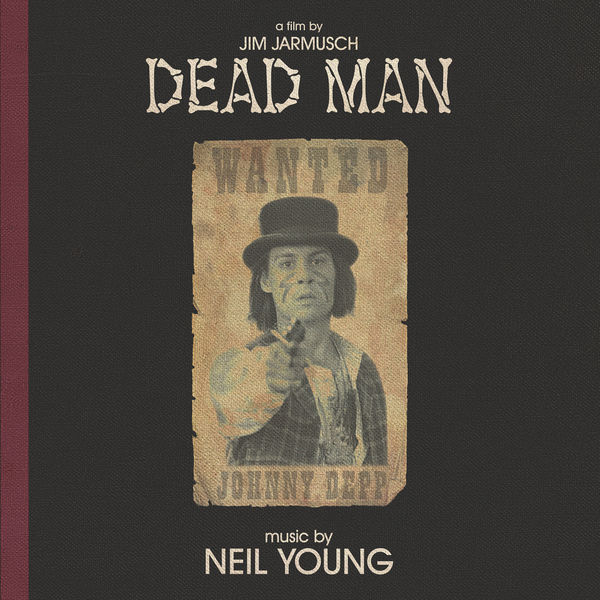 Neil Young – Dead Man (Music from and Inspired by the Motion Picture)(24Bit-44.1kHz)-OppsUpro音乐帝国