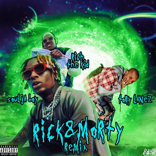 Soulja Boy – Rick n Morty (feat. Rich The Kid & Tory Lanez) Remix(16Bit-44.1kHz)-OppsUpro音乐帝国