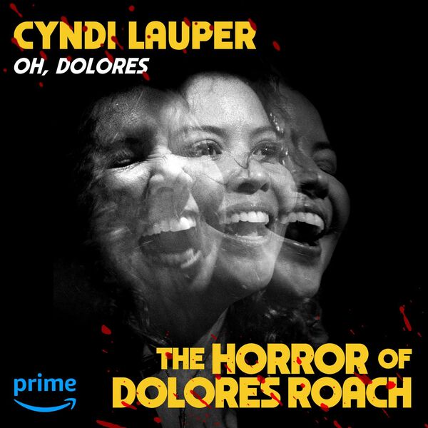 Cyndi Lauper – Oh, Dolores (From The Horror of Dolores Roach)(24Bit-48kHz)-OppsUpro音乐帝国