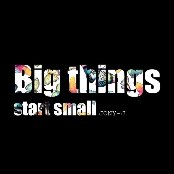 Jony J – Big Things Start Small(16Bit-44.1kHz)-OppsUpro音乐帝国