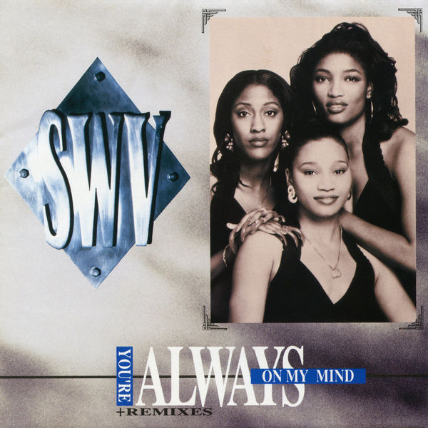 SWV – You’re Always On My Mind(16Bit-44.1kHz)-OppsUpro音乐帝国