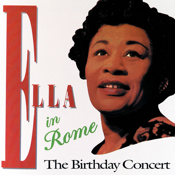 Ella Fitzgerald – Ella In Rome – The Birthday Concert(16Bit-44.1kHz)-OppsUpro音乐帝国