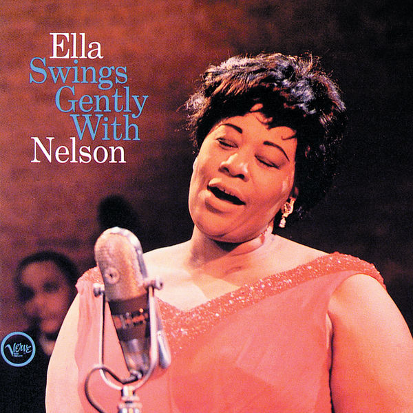 Ella Fitzgerald – Ella Swings Gently With Nelson(16Bit-44.1kHz)-OppsUpro音乐帝国