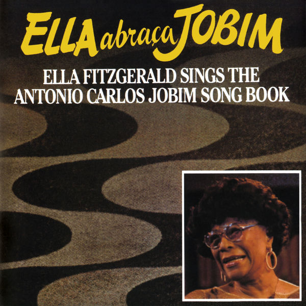 Ella Fitzgerald – Ella Abraca Jobim Ella Fitzgerald Sings The Antonio Carlos Jobim Songbook (Album Version)(16Bit-44.1kHz)-OppsUpro音乐帝国