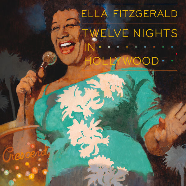 Ella Fitzgerald – Twelve Nights In Hollywood(16Bit-44.1kHz)-OppsUpro音乐帝国