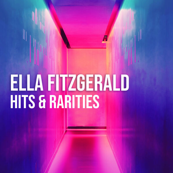 Ella Fitzgerald – Ella Fitzgerald Hits & Rarities(16Bit-44.1kHz)-OppsUpro音乐帝国