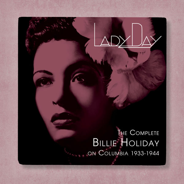 Billie Holiday – Lady Day The Complete Billie Holiday On Columbia (1933-1944)(16Bit-44.1kHz)-OppsUpro音乐帝国