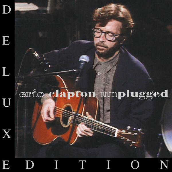 Eric Clapton – Unplugged (Deluxe Edition) (Live)(16Bit-44.1kHz)-OppsUpro音乐帝国