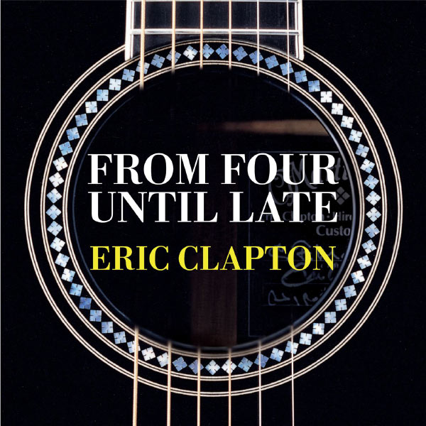 Eric Clapton – From Four Until Late – From Sessions For Robert J (DMD Single)(16Bit-44.1kHz)-OppsUpro音乐帝国