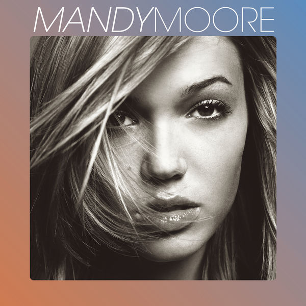 Mandy Moore – Mandy Moore(16Bit-44.1kHz)-OppsUpro音乐帝国