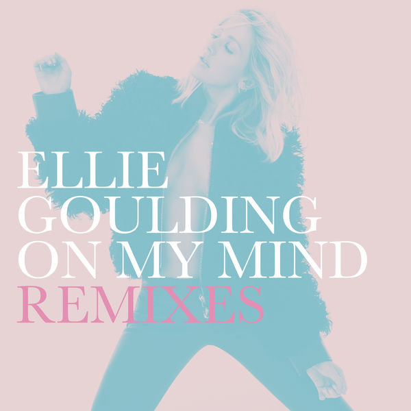 Ellie Goulding – On My Mind (Remixes)(16Bit-44.1kHz)-OppsUpro音乐帝国