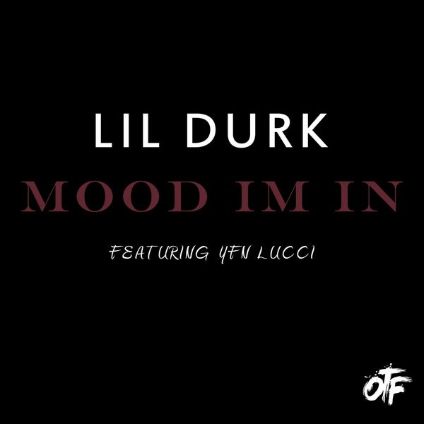 Lil Durk – Mood I’m In (feat. YFN Lucci)(16Bit-44.1kHz)-OppsUpro音乐帝国