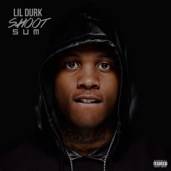 Lil Durk – Shoot Sum(16Bit-44.1kHz)-OppsUpro音乐帝国