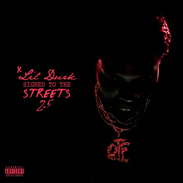 Lil Durk – Signed to the Streets 2.5(16Bit-44.1kHz)-OppsUpro音乐帝国