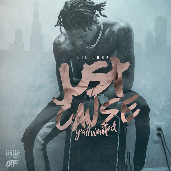 Lil Durk – Just Cause Y’all Waited(16Bit-44.1kHz)-OppsUpro音乐帝国