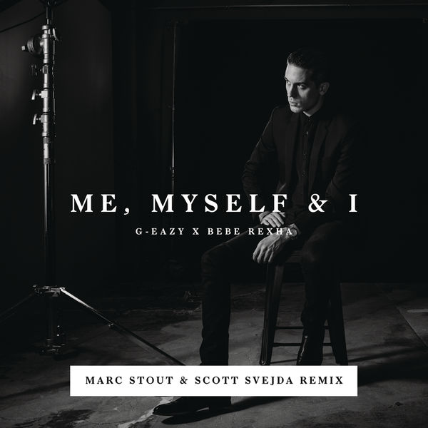 G-Eazy – Me, Myself & I (Marc Stout & Scott Svejda Remix)(16Bit-44.1kHz)-OppsUpro音乐帝国