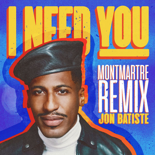 Jon Batiste – I NEED YOU (Montmartre Remix)(24Bit-44.1kHz)-OppsUpro音乐帝国