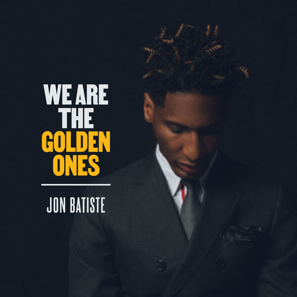 Jon Batiste – We Are The Golden Ones(16Bit-44.1kHz)-OppsUpro音乐帝国