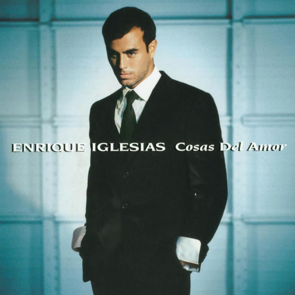 Enrique Iglesias – Cosas Del Amor(16Bit-44.1kHz)-OppsUpro音乐帝国