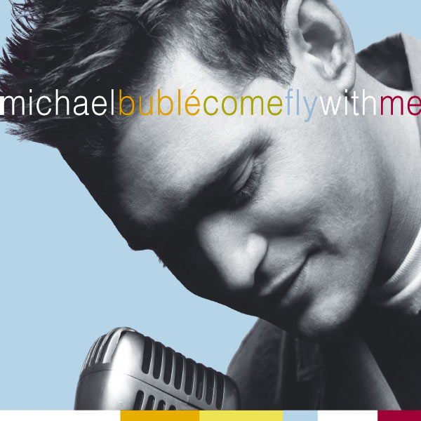 Michael Bublé – Come Fly With Me (CD wDVD-Digipak)(16Bit-44.1kHz)-OppsUpro音乐帝国