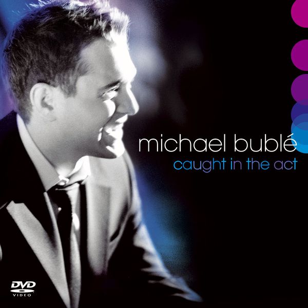 Michael Bublé – Caught in the Act (Live)(16Bit-44.1kHz)-OppsUpro音乐帝国