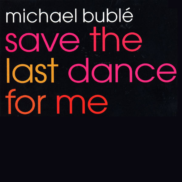 Michael Bublé – Save the Last Dance for Me EP(16Bit-44.1kHz)-OppsUpro音乐帝国