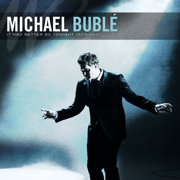 Michael Bublé – It Had Better Be Tonight – The Remixes(16Bit-44.1kHz)-OppsUpro音乐帝国