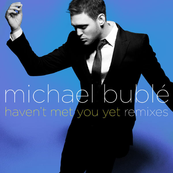 Michael Bublé – Haven’t Met You Yet(16Bit-44.1kHz)-OppsUpro音乐帝国