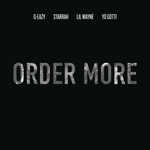 G-Eazy – Order More(16Bit-44.1kHz)-OppsUpro音乐帝国