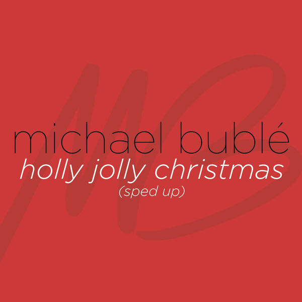 Michael Bublé – Holly Jolly Christmas (Sped Up)(24Bit-44.1kHz)-OppsUpro音乐帝国