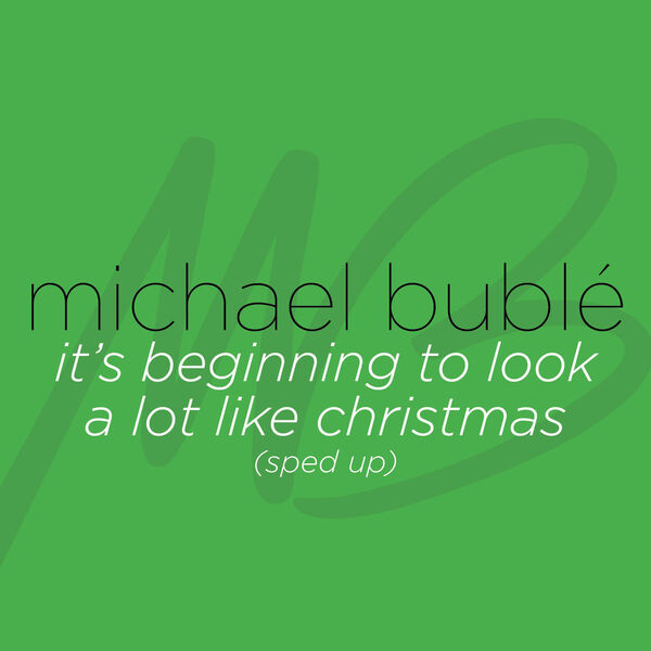 Michael Bublé – It’s Beginning to Look a Lot like Christmas (Sped Up)(24Bit-44.1kHz)-OppsUpro音乐帝国