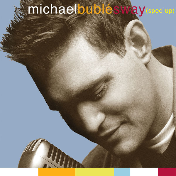 Michael Bublé – Sway (Sped Up Version)(24Bit-44.1kHz)-OppsUpro音乐帝国