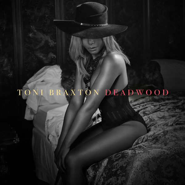 Toni Braxton – Deadwood(16Bit-44.1kHz)-OppsUpro音乐帝国