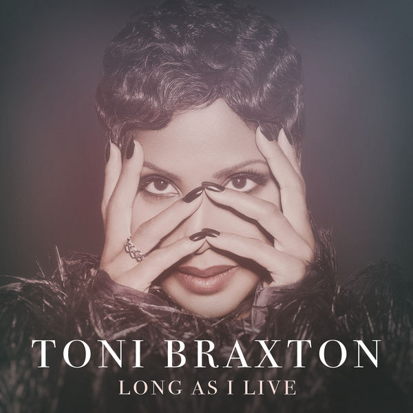 Toni Braxton – Long As I Live(16Bit-44.1kHz)-OppsUpro音乐帝国