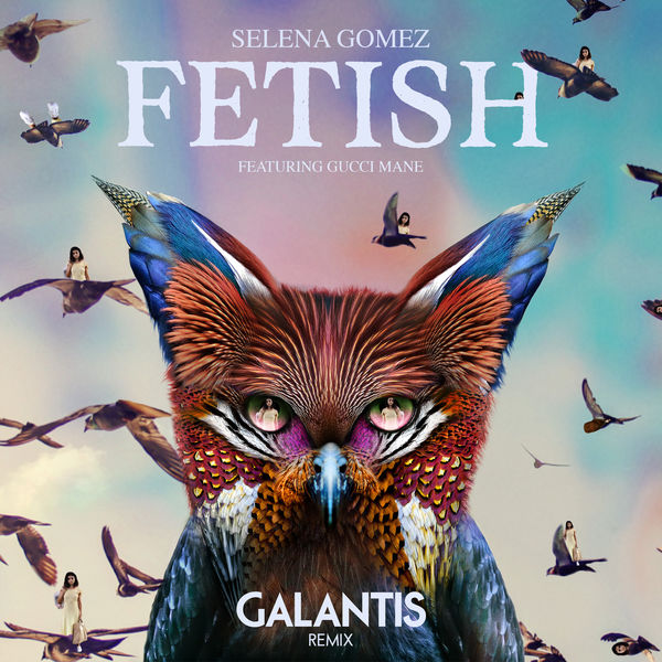 Selena Gomez – Fetish (Galantis Remix)(16Bit-44.1kHz)-OppsUpro音乐帝国