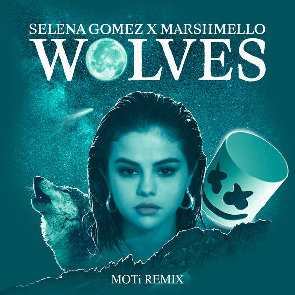 Selena Gomez – Wolves (MOTi Remix)(24Bit-44.1kHz)-OppsUpro音乐帝国