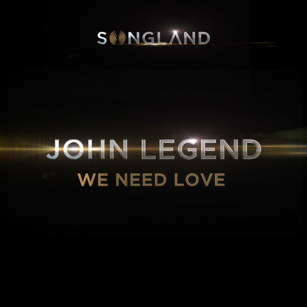 John Legend – We Need Love (from Songland)(16Bit-44.1kHz)-OppsUpro音乐帝国