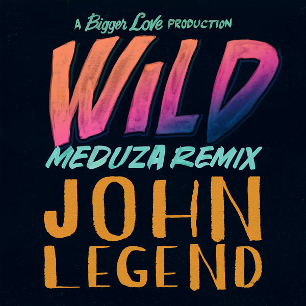 John Legend – Wild (MEDUZA Remix)(16Bit-44.1kHz)-OppsUpro音乐帝国