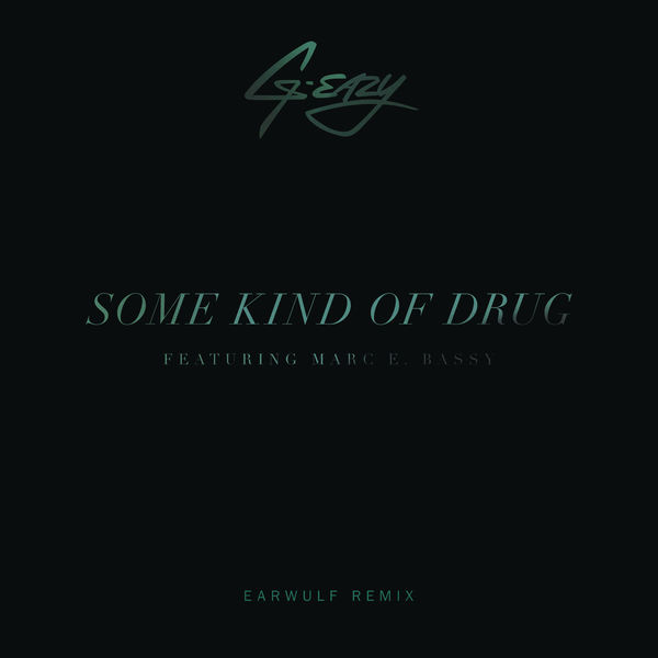 G-Eazy – Some Kind Of Drug (Earwulf Remix)(16Bit-44.1kHz)-OppsUpro音乐帝国