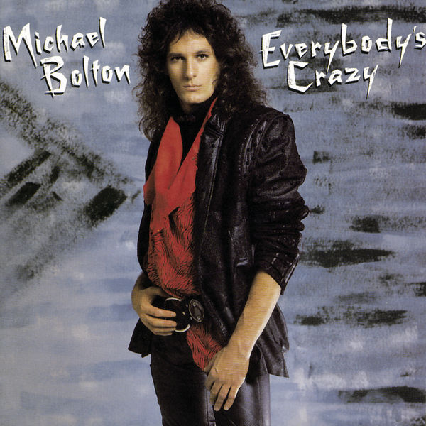 Michael Bolton – Everybody’s Crazy (Album Version)(16Bit-44.1kHz)-OppsUpro音乐帝国