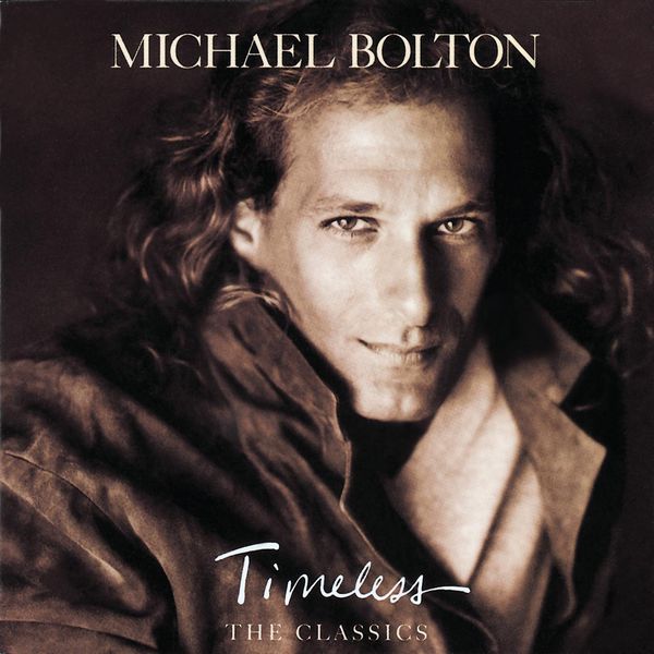 Michael Bolton – Timeless (The Classics)(16Bit-44.1kHz)-OppsUpro音乐帝国