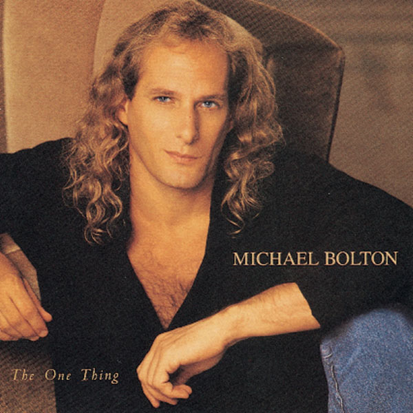 Michael Bolton – The One Thing(16Bit-44.1kHz)-OppsUpro音乐帝国