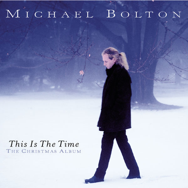 Michael Bolton – This Is The Time – The Christmas Album(16Bit-44.1kHz)-OppsUpro音乐帝国