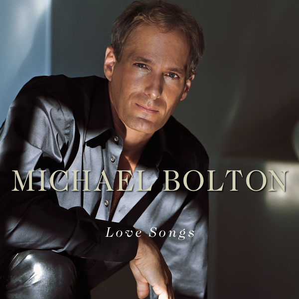 Michael Bolton – Love Songs(16Bit-44.1kHz)-OppsUpro音乐帝国