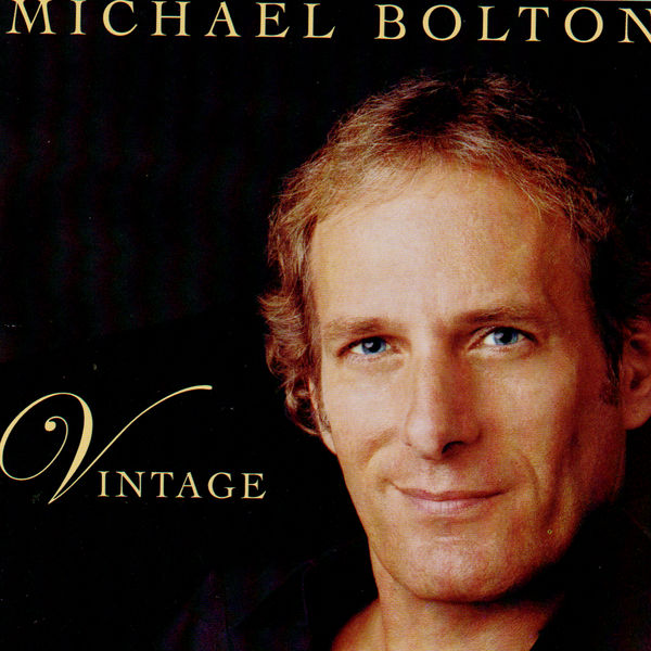 Michael Bolton – Vintage(16Bit-44.1kHz)-OppsUpro音乐帝国