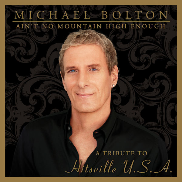 Michael Bolton – Ain’t No Mountain High Enough (A Tribute to Hitsville USA)(16Bit-44.1kHz)-OppsUpro音乐帝国